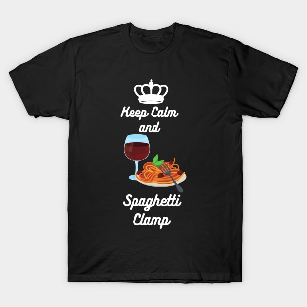 Keep Calm and Spaghetti Clamp T-Shirt by Shopkreativco